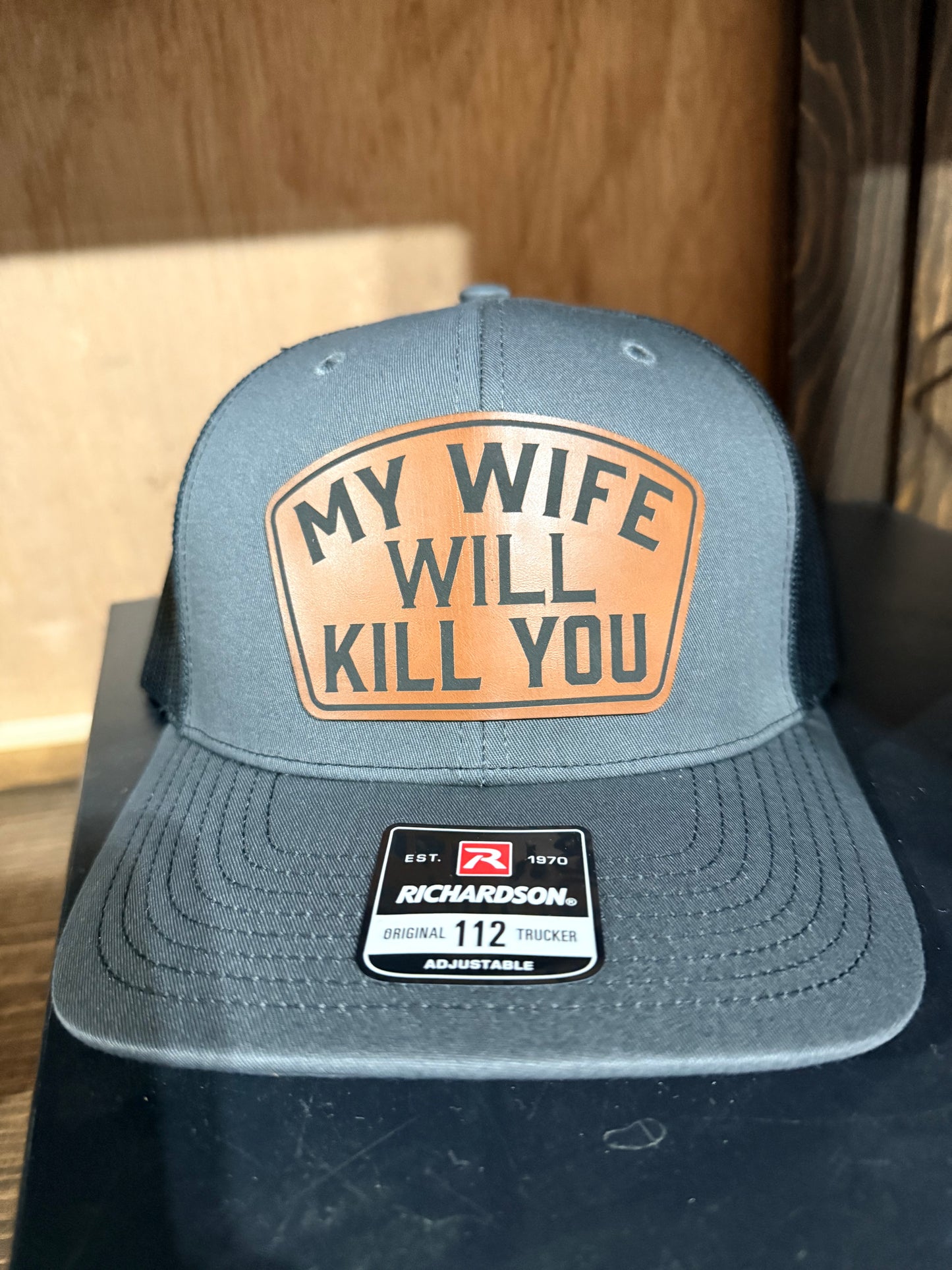 My wife will kill you
