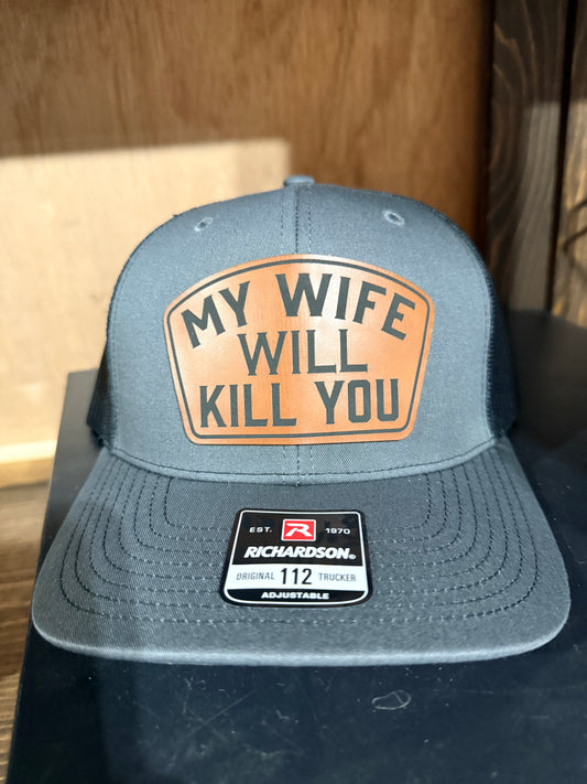 My wife will kill you