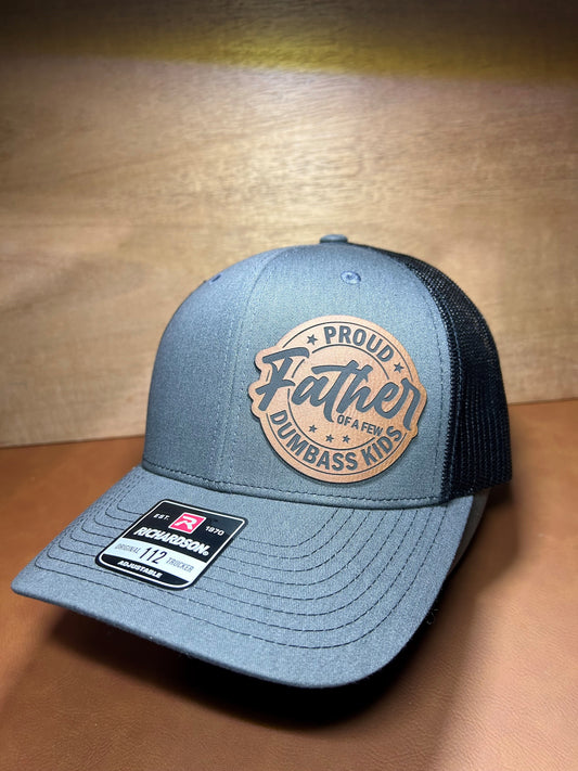 PROUD FATHER OF A FEW DUMBASS KIDS